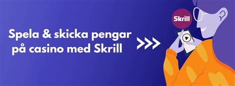 skrill casinos|skrill sverige.